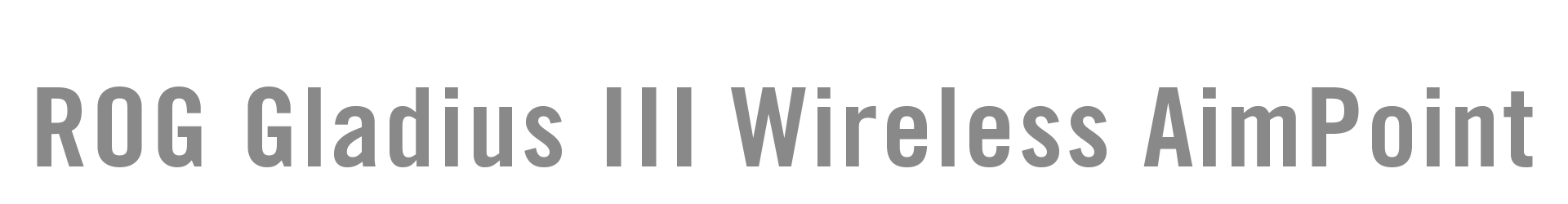 ROG Gladius III Wireless AimPoint